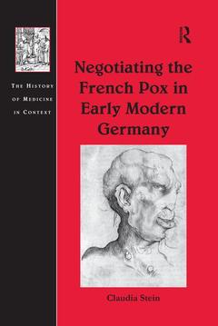 Couverture de l’ouvrage Negotiating the French Pox in Early Modern Germany
