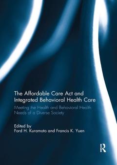 Couverture de l’ouvrage The Affordable Care Act and Integrated Behavioural Health Care