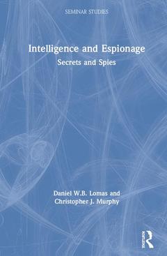 Cover of the book Intelligence and Espionage: Secrets and Spies