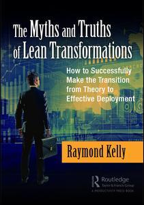 Cover of the book The Myths and Truths of Lean Transformations