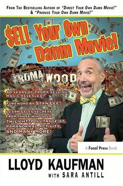 Couverture de l’ouvrage Sell Your Own Damn Movie!