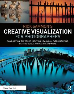 Couverture de l’ouvrage Rick Sammon’s Creative Visualization for Photographers
