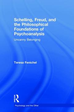 Couverture de l’ouvrage Schelling, Freud, and the Philosophical Foundations of Psychoanalysis