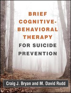 Couverture de l’ouvrage Brief Cognitive-Behavioral Therapy for Suicide Prevention