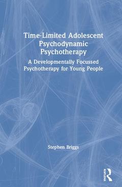 Couverture de l’ouvrage Time-Limited Adolescent Psychodynamic Psychotherapy