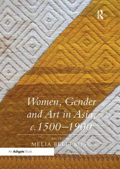 Couverture de l’ouvrage Women, Gender and Art in Asia, c. 1500-1900