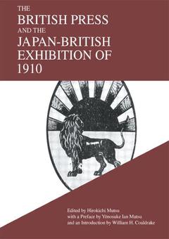 Couverture de l’ouvrage The British Press and the Japan-British Exhibition of 1910