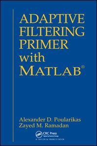 Couverture de l’ouvrage Adaptive Filtering Primer with MATLAB