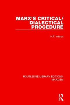 Couverture de l’ouvrage Marx's Critical/Dialectical Procedure