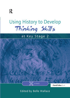 Couverture de l’ouvrage Using History to Develop Thinking Skills at Key Stage 2