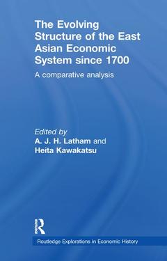 Cover of the book The Evolving Structure of the East Asian Economic System since 1700
