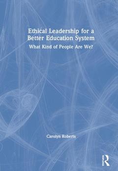 Couverture de l’ouvrage Ethical Leadership for a Better Education System