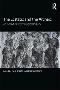 Couverture de l’ouvrage The Ecstatic and the Archaic
