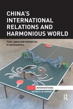 Couverture de l’ouvrage China's International Relations and Harmonious World