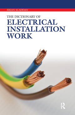 Couverture de l’ouvrage The Dictionary of Electrical Installation Work