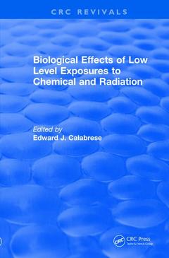 Couverture de l’ouvrage Biological Effects of Low Level Exposures to Chemical and Radiation