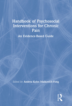 Couverture de l’ouvrage Handbook of Psychosocial Interventions for Chronic Pain