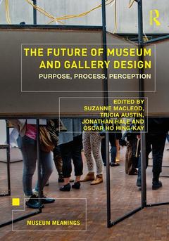 Couverture de l’ouvrage The Future of Museum and Gallery Design
