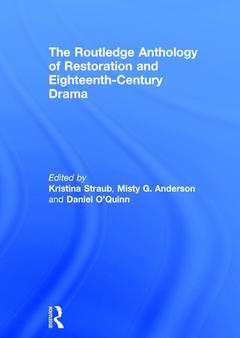 Cover of the book The Routledge Anthology of Restoration and Eighteenth-Century Drama