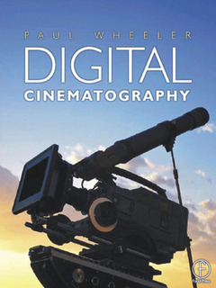 Couverture de l’ouvrage Digital Cinematography