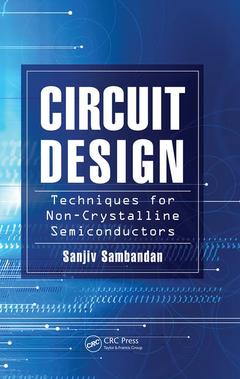 Couverture de l’ouvrage Circuit Design Techniques for Non-Crystalline Semiconductors
