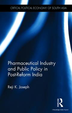 Couverture de l’ouvrage Pharmaceutical Industry and Public Policy in Post-reform India