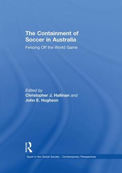 Cover of the book The Containment of Soccer in Australia