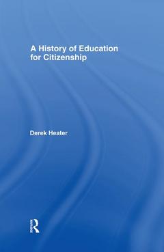 Couverture de l’ouvrage A History of Education for Citizenship