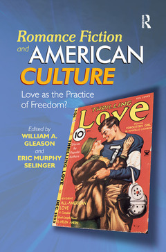 Couverture de l’ouvrage Romance Fiction and American Culture