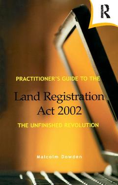 Couverture de l’ouvrage Practitioner's Guide to the Land Registration Act 2002