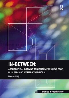 Couverture de l’ouvrage In-Between: Architectural Drawing and Imaginative Knowledge in Islamic and Western Traditions
