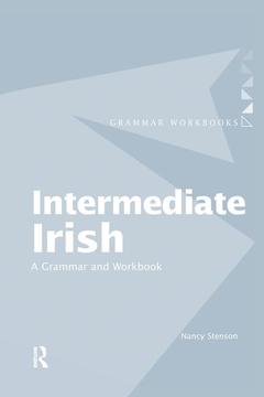 Couverture de l’ouvrage Intermediate Irish: A Grammar and Workbook