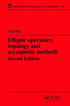 Couverture de l’ouvrage Elliptic Operators, Topology, and Asymptotic Methods