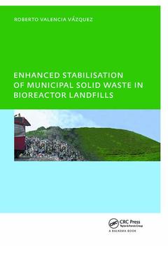 Couverture de l’ouvrage Enhanced stabilisation of municipal solid waste in bioreactor landfills