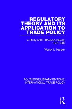 Couverture de l’ouvrage Regulatory Theory and its Application to Trade Policy