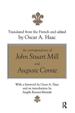 Couverture de l’ouvrage The Correspondence of John Stuart Mill and Auguste Comte