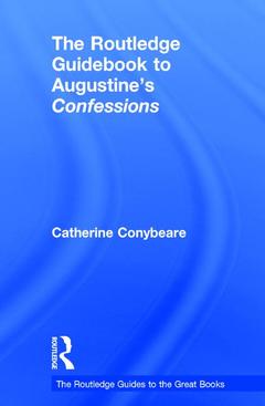 Cover of the book The Routledge Guidebook to Augustine's Confessions