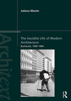 Couverture de l’ouvrage The Socialist Life of Modern Architecture