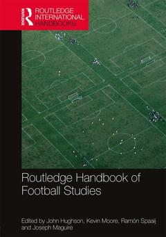 Couverture de l’ouvrage Routledge Handbook of Football Studies