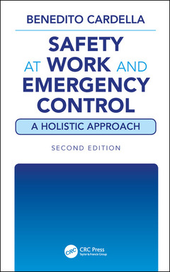 Couverture de l’ouvrage Safety at Work and Emergency Control: A Holistic Approach, Second Edition