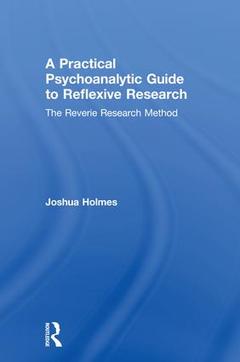 Couverture de l’ouvrage A Practical Psychoanalytic Guide to Reflexive Research