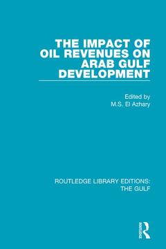 Couverture de l’ouvrage The Impact of Oil Revenues on Arab Gulf Development