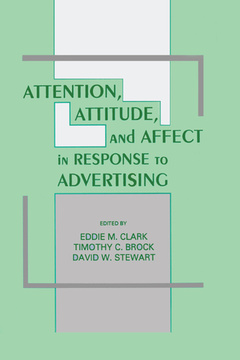 Cover of the book Attention, Attitude, and Affect in Response To Advertising