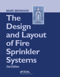 Couverture de l’ouvrage The Design and Layout of Fire Sprinkler Systems
