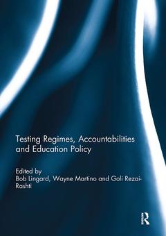 Couverture de l’ouvrage Testing Regimes, Accountabilities and Education Policy