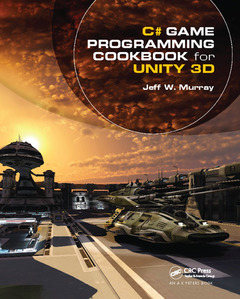 Couverture de l’ouvrage C# Game Programming Cookbook for Unity 3D