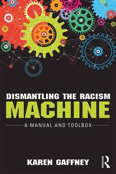 Couverture de l’ouvrage Dismantling the Racism Machine
