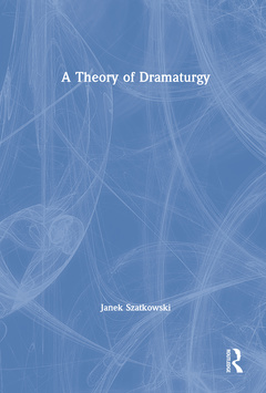 Couverture de l’ouvrage A Theory of Dramaturgy