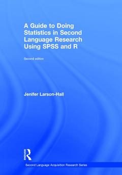 Couverture de l’ouvrage A Guide to Doing Statistics in Second Language Research Using SPSS and R