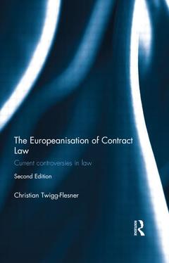 Couverture de l’ouvrage The Europeanisation of Contract Law